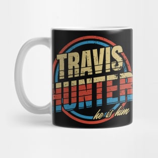 Travis Hunter - He is him - Travis Lovers Mug